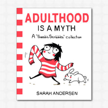 Load image into Gallery viewer, Adulthood Is a Myth: A Sarah&#39;s Scribbles Collection (Softcover)
