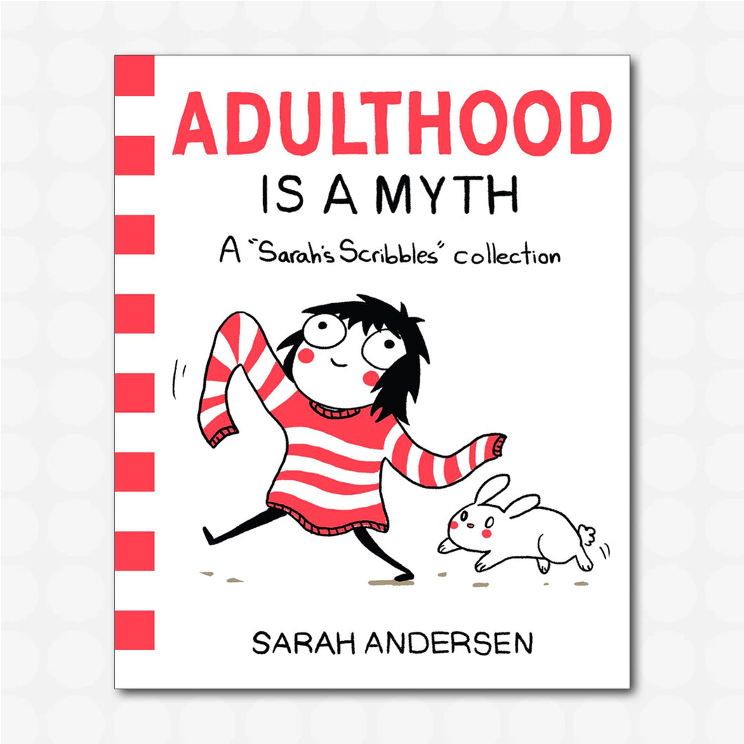 Adulthood Is a Myth: A Sarah's Scribbles Collection (Softcover)
